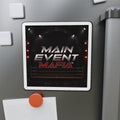 Main Event Mafia™ Die-Cut Magnet