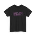 Desperate Measures™ Heavy Cotton Tee