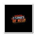 Three Stages of Hell™ Magnet