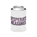 Desperate Measures™ Can Cooler