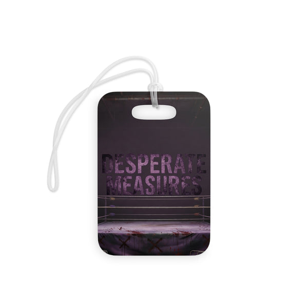 Desperate Measures™ Luggage Tags