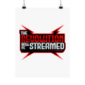 The Revolution Will Be Streamed™ Matte Poster