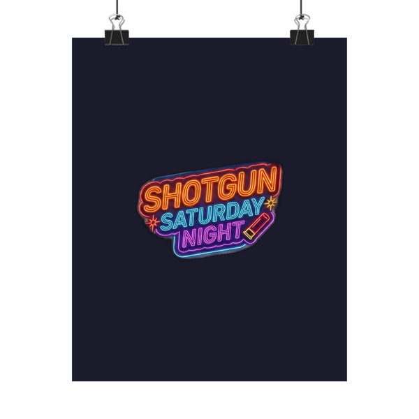 Shotgun Saturday Night™ Matte Poster