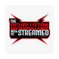 The Revolution Will Be Streamed™ Matte Poster