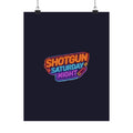 Shotgun Saturday Night™ Matte Poster