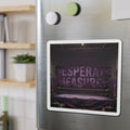Desperate Measures™ Die-Cut Magnet