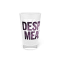 Desperate Measures™ Pint Glass, 16oz