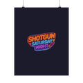 Shotgun Saturday Night™ Matte Poster