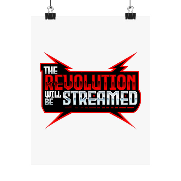The Revolution Will Be Streamed™ Matte Poster