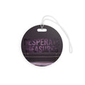 Desperate Measures™ Luggage Tags
