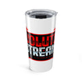 The Revolution Will Be Streamed™ Tumbler 20oz