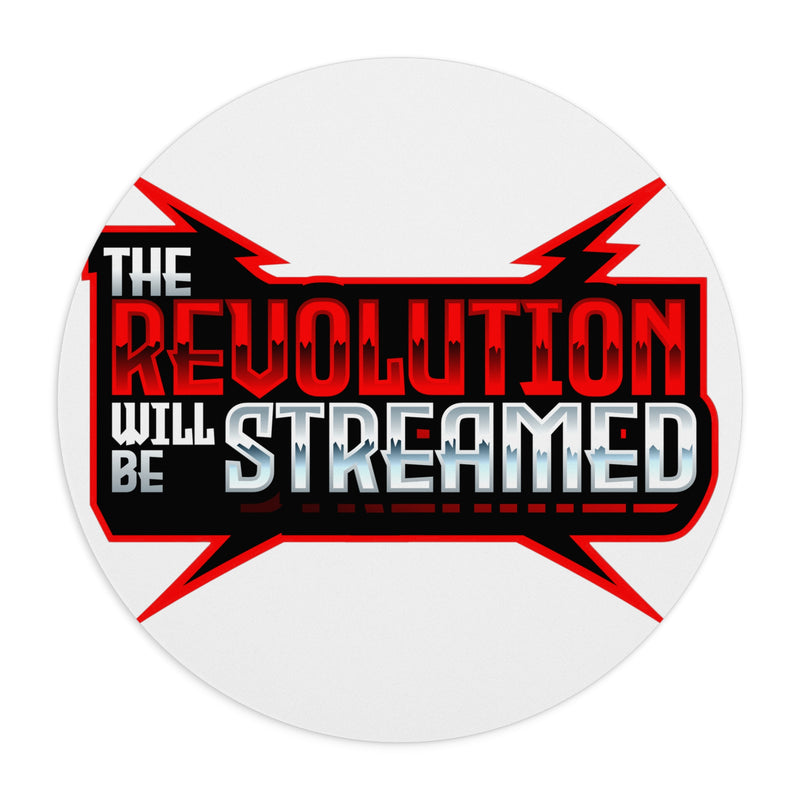 The Revolution Will Be Streamed™ Mouse Pad