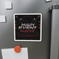 Main Event Mafia™ Die-Cut Magnet