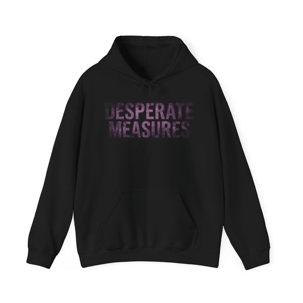 Desperate Measures™ Pullover Hoodie