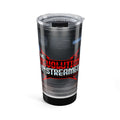 The Revolution Will Be Streamed™ Tumbler 20oz