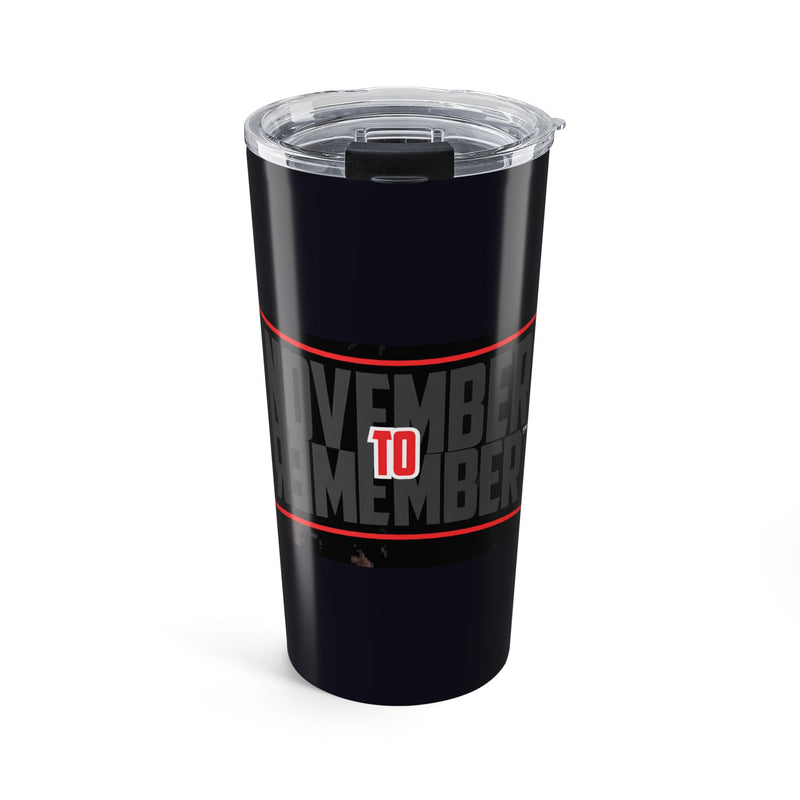 November to Remember™ Tumbler 20oz