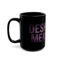 Desperate Measures™ Black Mug