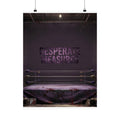 Desperate Measures™ Matte Poster