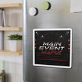 Main Event Mafia™ Die-Cut Magnet