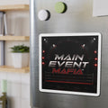Main Event Mafia™ Die-Cut Magnet