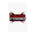 The Revolution Will Be Streamed™ Matte Poster